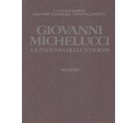 Giovanni Michelucci. La pazienza delle stagioni - [Vallecchi Editore]