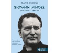 Giovanni Minozzi. Un uomo al servizio