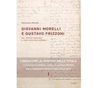 Giovanni Morelli e Gustavo Frizzoni. Dal «doppio catalogo» a «mon catalogue général»