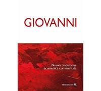 Giovanni. Nuova traduzione ecumenica commentata