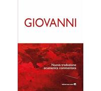 Giovanni. Nuova traduzione ecumenica commentata