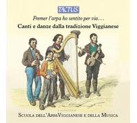 Scuola dell'Arpa Viggianese e della Musica – Canti e Danze dalla Tradizione Viggianese – CD – Tactus