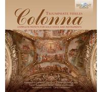 Giovanni Paolo Colonna - Triumphate Fideles - Integrale Dei Mottetti Per Voce...