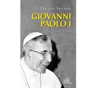 Giovanni Paolo I. Una vita per la fede e per la Chiesa