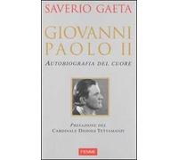 Giovanni Paolo II. Autobiografia del cuore