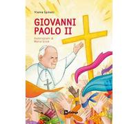 Giovanni Paolo II. Ediz. illustrata
