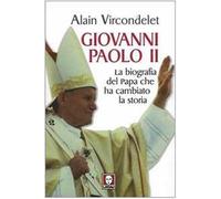 Giovanni Paolo II. La biografia del Papa che ha cambiato la storia