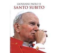 Giovanni Paolo II santo subito
