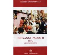 Giovanni Paolo II. Storia di un annuncio