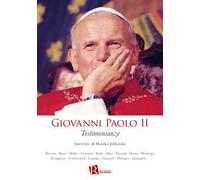 Giovanni Paolo II. Testimonianze