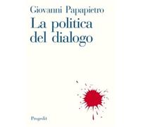 Giovanni Papapietro. La politica del dialogo