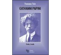 Giovanni Papini. Il tutto, il nulla
