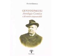 Giovanni Pascoli. Antologia Cosmica e del mistero impenetrabile. Ediz. integrale