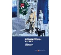 Giovanni Pascoli e le arti - 2024 - Società Editrice Fiorentina
