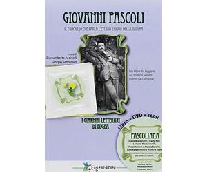 Giovanni Pascoli. Ebbro di natura. Con DVD