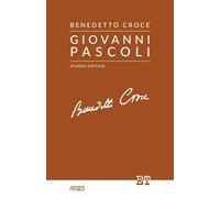 Giovanni Pascoli. Studio critico