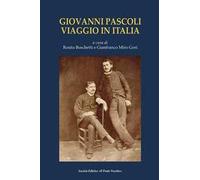 Giovanni Pascoli. Viaggio in Italia