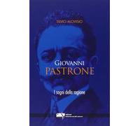 Giovanni Pastrone. I sogni della ragione