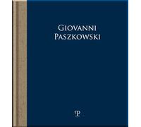 Giovanni Paszkowski. Epifanie assorte. Ediz. illustrata