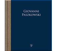 Giovanni Paszkowski. Epifanie assorte. Ediz. illustrata