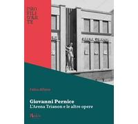 Giovanni Pernice. L'Arena Trianon e le altre opere
