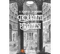 Giovanni Piranesi: A Selection of Drawings
