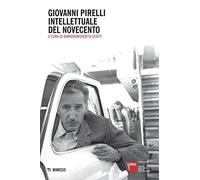 Giovanni Pirelli intellettuale del Novecento