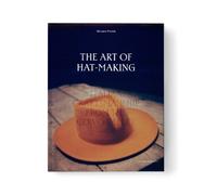 Giovanni Previdi The Art of Hat-Making (Copertina rigida)