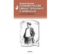 Giovanni Puccini libraio tipografo a Senigallia e «La terra è di tutti» di Mario Puccini