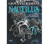 Giovanni Raspini. Nautilus. Gioielli dal sottomarino del capitano Nemo.