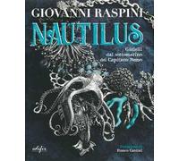 Giovanni Raspini – Nautilus. Gioielli dal sottomarino del capitano Nemo – Ediz. illustrata