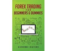Giovanni Rigters Forex Trading for Beginners & Dummies (Copertina rigida)
