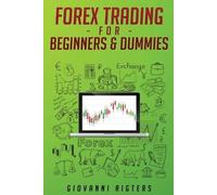 Giovanni Rigters Forex Trading for Beginners & Dummies (Tascabile)