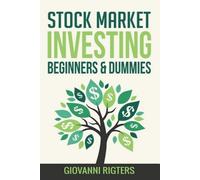 Giovanni Rigters Stock Market Investing Beginners & Dummies (Tascabile)