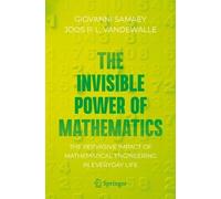Giovanni Samaey Joos P. L. Vandewal The Invisible Power of Mathemati (Tascabile)