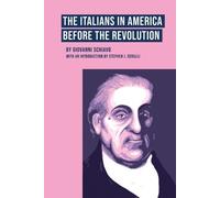 Giovanni Schiavo The Italians in America Before the Revolution (Tascabile)