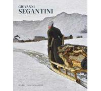 Giovanni Segantini. Ediz. a colori