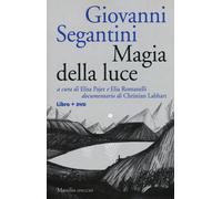 Giovanni Segantini. Magia della luce. Con DVD video - Pajer E. (cur.); Rom...