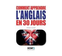 Giovanni Sordelli Comment Apprendre l'Anglais En 30 Jours (Tascabile)
