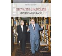 Giovanni Spadolini. Quasi una biografia - [Polistampa]