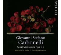 Giovanni Stefano Carbon Giovanni Stefano Carbonelli: Sonate Da Camera Nos. (CD)