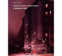 Giovanni Testori e Luchino Visconti. L'Arialda 1960. Con CD Audio