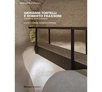 Giovanni Tortelli e Roberto Frassoni. Architettura, storia e memoria