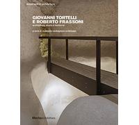 Giovanni Tortelli e Roberto Frassoni. Architettura, storia e memoria - Cas...