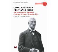 Giovanni Verga cent'anni dopo. Atti del Convegno Nazionale (Casarano di Lecce, 12 ottobre 2022)