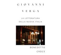 Giovanni Verga. La letteratura della nuova Italia