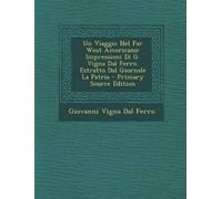 Giovanni Vigna Dal Ferro Un Viaggio Nel Far West Americano (Tascabile)