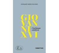 Giovanni XVI. L'antipapa calabrese