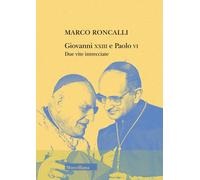 Giovanni XXIII e Paolo VI [Paperback] Roncalli, Marco