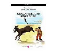 Giovannineddru senza paura. Racconnti semiseri aforismi e detti memorabili